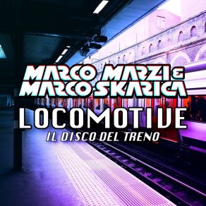 Download track Locomotive (Il Disco Del Treno) (Psy Cn 2019 Mix) Marco Brizio