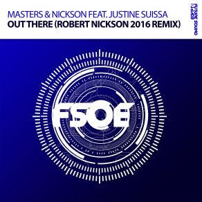 Download track Out There (Robert Nickson 2016 Extended Remix) Nickson, Justine Suissa, The Masters