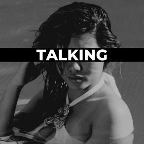 Download track Talking GDKVZVBXR