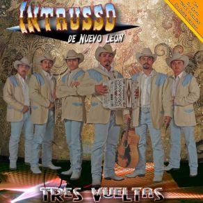 Download track Tres Vueltas Bonus Intrusso De Nuevo Leon