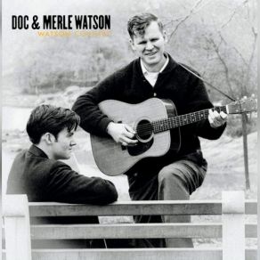 Download track Bye Bye Bluebelle / Smiles Merle Watson