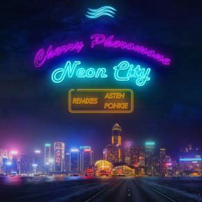 Download track Neon City (Asten Remix) Cherry Pheromone