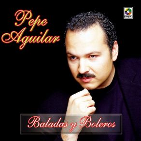 Download track Donde Estes, Con Quien Estes Pepe Aguilar