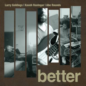 Download track I Want To Be Happy Larry Goldings, Kaveh Rastegar, Abe Rounds