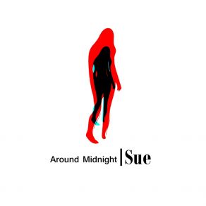 Download track Sue Around Midnight