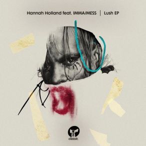 Download track Lush Hannah HollandMess, Imma Mess