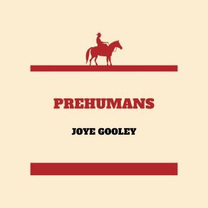 Download track Prehumans Joye Gooley