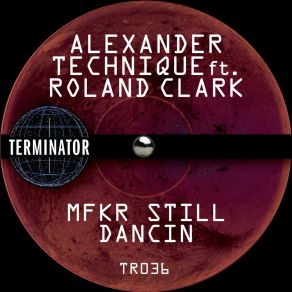 Download track Mfkr Still Dancin Alexander Technique