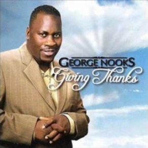 Download track Give Thanks George Nooks