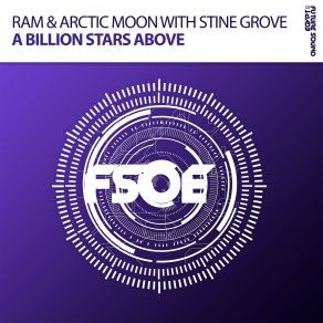 Download track A Billion Stars Above (Extended Mix) Arctic Moon, RAM, Stine Grove