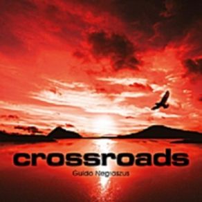 Download track Crossraods V (Rhythm Of Life) Not Defined, Guido Negraszus