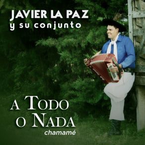 Download track A Todo O Nada Javier La Paz