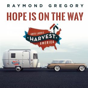 Download track Hope Is On The Way Raymond Gregory