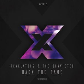 Download track Hack The Game (Original Mix) The Revelators, The Qonvicted