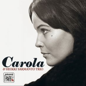 Download track The Second Time Around Carola Ja Heikki Sarmanto Trio