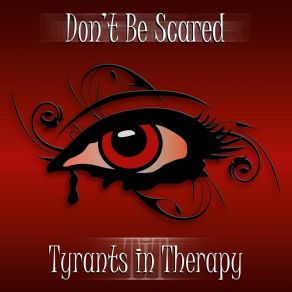 Download track Don't Be Scared (Club Instrumental) Tyrants In Therapy