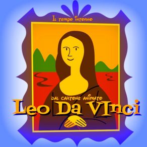 Download track Il Tempo Intorno (Dal Cartone Animato Leo Da Vinci-Missione Monna Lisa) The Tibbs