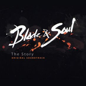 Download track Blade & Soul Blade & Soul