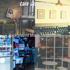 Download track Calm Backdrops For Studying Cafe Jazz Relax