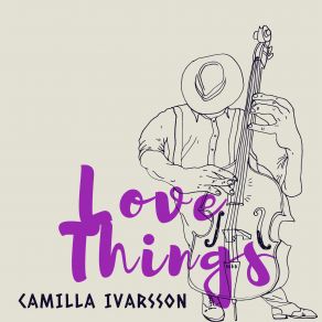 Download track At Night I Come To Look For You Camilla Ivarsson