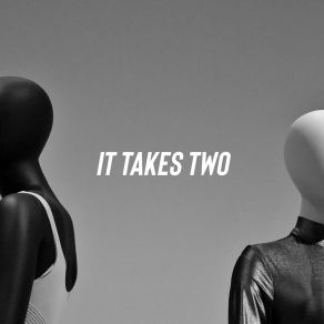 Download track It Takes Two Gooodok