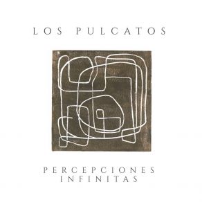 Download track Percepciones Infinitas Los Pulcatos