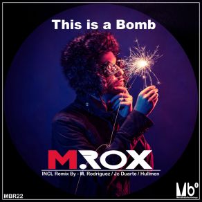 Download track This Is A Bomb (Original Mix) M. Rox