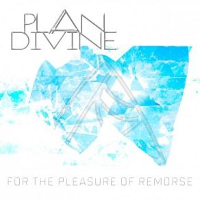 Download track The Pleasure Of Remorse Plan Divine