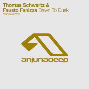 Download track Dawn To Dusk (Meramek Remix) Thomas Schwartz, Fausto Fanizza