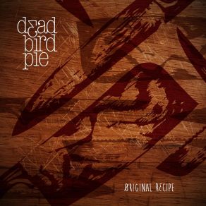 Download track Three Sixes Dead Bird Pie