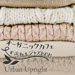 Download track Urban Upright Slow Descent