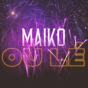 Download track Ou Lé Maiko