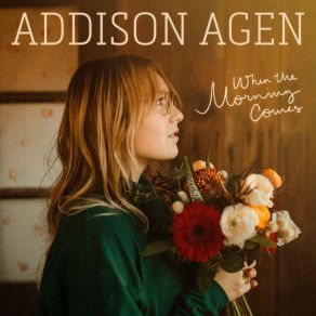 Download track When The Morning Comes Addison Agen