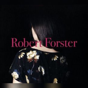 Download track A Poet Walks Robert Forster