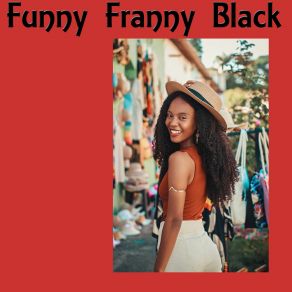 Download track Funny Franny Black Funny Franny Black