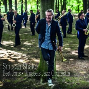 Download track Smooth Shake Bert Joris, Brussels Jazz Orchestra