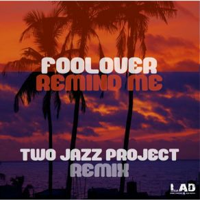 Download track Remind Me (Two Jazz Project Abstral Remix) FooloverTwo Jazz Project