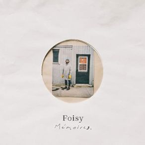 Download track Mémoires I' Foisy