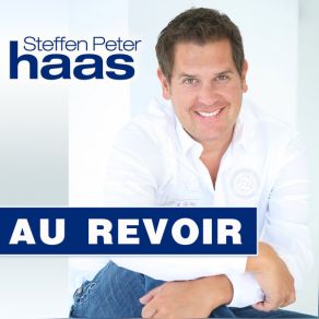 Download track Au Revoir STEFFEN PETER HAAS