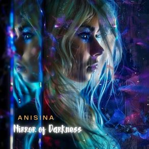 Download track Mirror Of Darkness (Instrumental Mix) Anisina