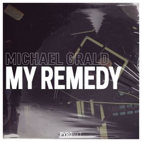 Download track My Remedy Michael Grald