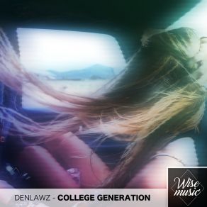 Download track College Generation Denlawz