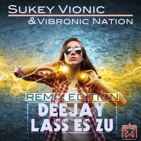 Download track Deejay Lass Es Zu (Ghostly Raverz! Radio Edit) Sukey VionicGhostly Raverz!