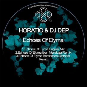 Download track Echoes Of Elyma (Bombossa Brothers Remix) Horatio