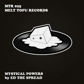 Download track Mystical Powers (Original Mix) Ed The Spread