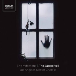 Download track The Sacred Veil VI. I’m Afraid Eric Whitacre, Los Angeles Master Chorale