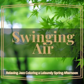 Download track Serene Dawning Of Spring Swinging Air