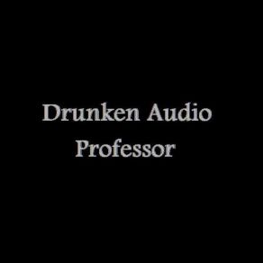 Download track DJ Frankie Holmes - Drunken Audio Professor MASTER DJ Frankie Holmes