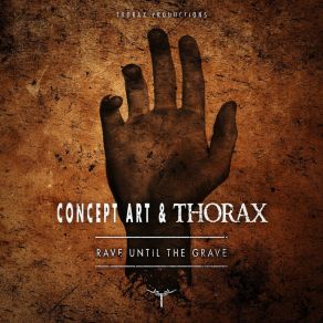 Download track Rave Until The Grave Thorax, Concept Art