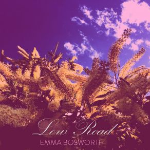 Download track Low Road Emma Bosworth